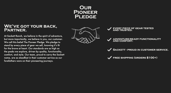 https://www.sackett-ranch.com/cdn/shop/files/SR_Pioneer_Pledge_Desktop_e10c7ddb-8752-4b99-b852-cf44dba1e3e9_600x.png?v=1688677747